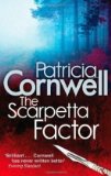Patricia Cornwell, The Scarpetta Factor Patricia Cornwell, The Scarpetta Factor