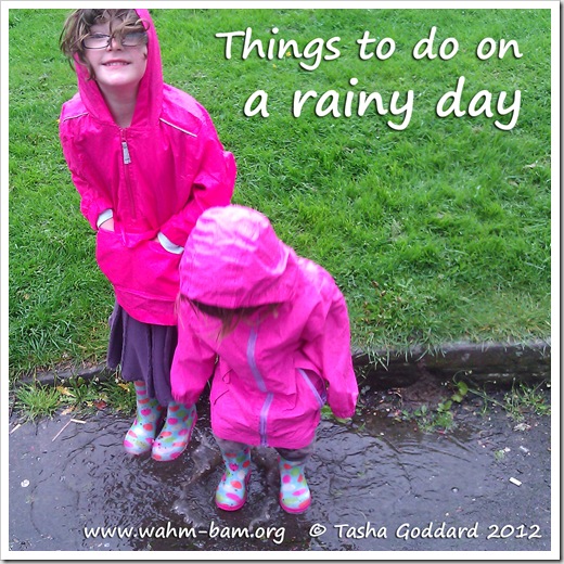 Things to do on a rainy day from www.wahm-bam.org © Tasha Goddard 2012