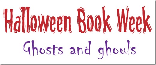Halloween Book Week: Ghosts and ghouls